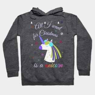 All I want for Christmas is a unicorn Hoodie